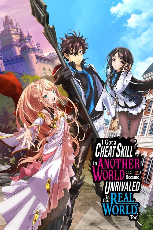 I Got a Cheat Skill in Another World and Became Unrivaled in the Real World, Too : 1.Sezon 3.Bölüm
