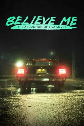 İnan Bana: Lisa McVey Olayı izle (2018)